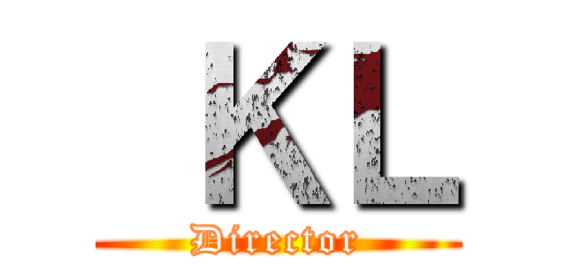  ＫＬ (Director)