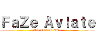 ＦａＺｅ Ａｖｉａｔｅ (Más malo que Dios.)