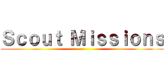 Ｓｃｏｕｔ Ｍｉｓｓｉｏｎｓ ()