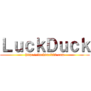 ＬｕｃｋＤｕｃｋ (http://luckduck22.com)