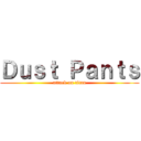 Ｄｕｓｔ Ｐａｎｔｓ (attack on titan)