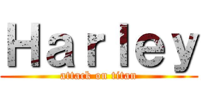 Ｈａｒｌｅｙ (attack on titan)