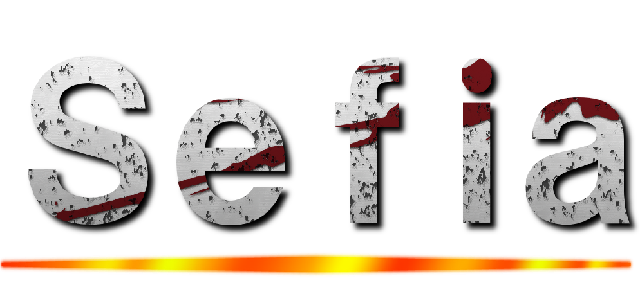 Ｓｅｆｉａ ()
