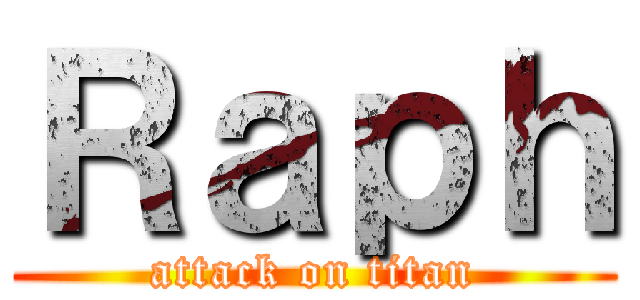 Ｒａｐｈ (attack on titan)