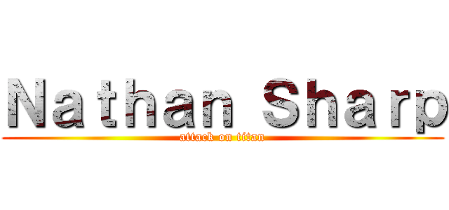 Ｎａｔｈａｎ Ｓｈａｒｐ (attack on titan)