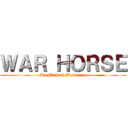 ＷＡＲ ＨＯＲＳＥ (By Michael Morpurgo)