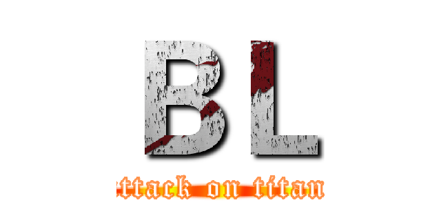 ＢＬ (attack on titan)