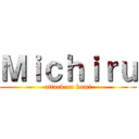 Ｍｉｃｈｉｒｕ (attack on kami)