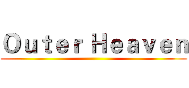 Ｏｕｔｅｒ Ｈｅａｖｅｎ ()