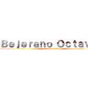 Ｂｅｊｅｒａｎｏ Ｏｃｔａｖｉｏ (attack on titan)