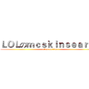 ＬＯＬのｍｃｓｋｉｎｓｅａｒｃｈ (attack on titan)