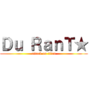 Ｄｕ ＲａｎＴ★ (attack on titan)