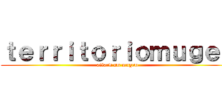 ｔｅｒｒｉｔｏｒｉｏｍｕｇｅｎ (attack on mugen)