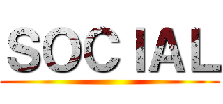 ＳＯＣＩＡＬ ()