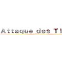 Ａｔｔａｑｕｅ ｄｅｓ Ｔｉｔａｎｓ (attack on titan)