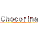 Ｃｈｏｃｏｒｉｎａ (Le repas est servi)