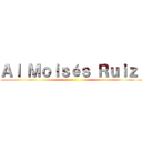 Ａｌ Ｍｏｉｓéｓ Ｒｕｉｚ  ()