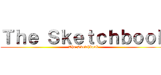 Ｔｈｅ Ｓｋｅｔｃｈｂｏｏｋ (The Sketchbook)
