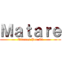 Ｍａｔａｒｅ (Titanes Por Ti)