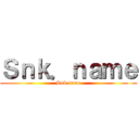 Ｓｎｋ．ｎａｍｅ (Snk.name)