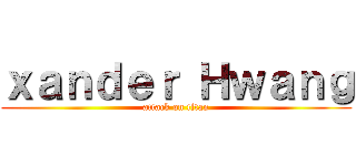 ｘａｎｄｅｒ Ｈｗａｎｇ (attack on titan)
