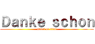 Ｄａｎｋｅ ｓｃｈｏｎ (attack on titan)