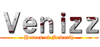 Ｖｅｎｉｚｚ (Heroes of Newerth)