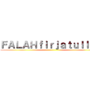 ＦＡＬＡＨｆｉｒｊａｔｕｌｌａｈ ()