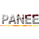 ＰＡＮＥＥ ()
