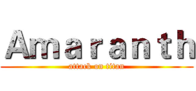 Ａｍａｒａｎｔｈ (attack on titan)