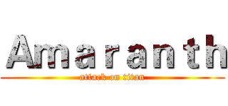 Ａｍａｒａｎｔｈ (attack on titan)