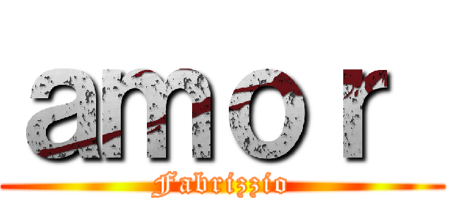 ａｍｏｒ  (Fabrizzio)