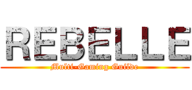 ＲＥＢＥＬＬＥ (Multi-Gaming Guilde)