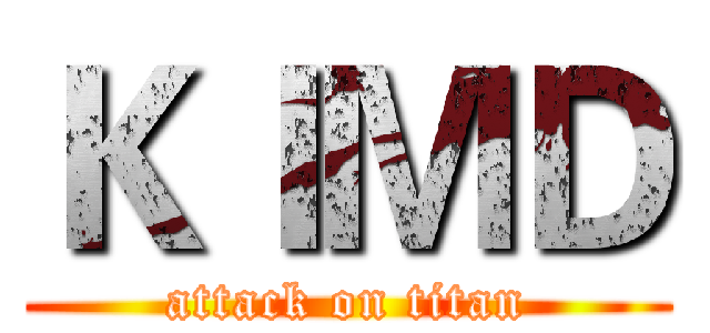 ＫＩＭＤ (attack on titan)