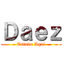 Ｄａｅｚ (Estuvo Aqui)