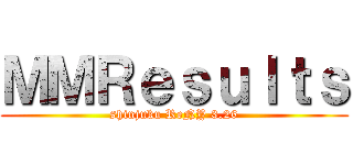 ＭＭＲｅｓｕｌｔｓ (shinjuku ReNY 3.26)