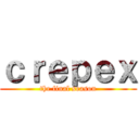 ｃｒｅｐｅｘ (the final season)