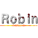 Ｒｏｂｉｎ (Schöppach)