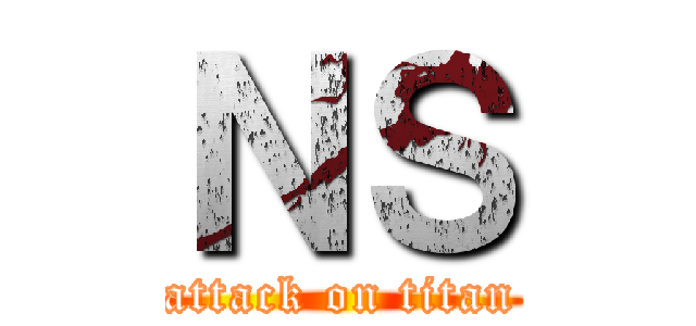 ＮＳ (attack on titan)