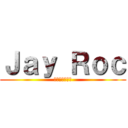 Ｊａｙ Ｒｏｃ (活著就是要低調)