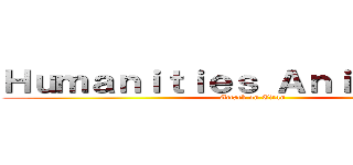 Ｈｕｍａｎｉｔｉｅｓ Ａｎｉｍｏｓｉｔｙ (Attack on Titan)