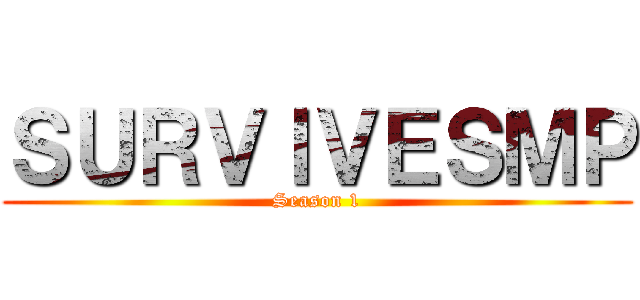 ＳＵＲＶＩＶＥＳＭＰ (Season 1)