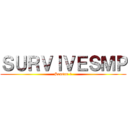 ＳＵＲＶＩＶＥＳＭＰ (Season 1)