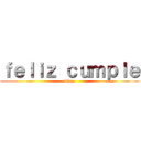 ｆｅｌｉｚ ｃｕｍｐｌｅ (diana)