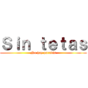 Ｓｉｎ ｔｅｔａｓ (No hay paradis)