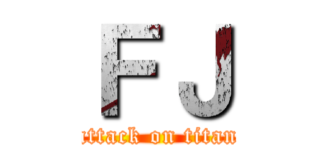 ＦＪ (attack on titan)