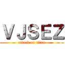 ＶＪＳＥＺ (attack on titan)
