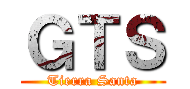ＧＴＳ (Tierra Santa)