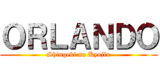 ＯＲＬＡＮＤＯ (Shingeki no Kyojin)