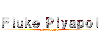 Ｆｌｕｋｅ Ｐｉｙａｐｏｌ (attack on titan)